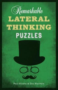 Title: Remarkable Lateral Thinking Puzzles, Author: Paul Sloane