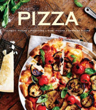 Title: Pizza: Classic Pizzas, Pizettas, Kids' Pizzas, Express Pizzas, Author: Pamela Clark