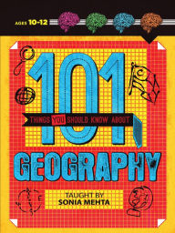 Title: 101 Things You Should Know About Geography, Author: Sonia Mehta