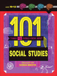 Title: 101 Things You Should Know About Social Studies, Author: Sonia Mehta