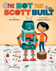 Title: The Bot That Scott Built, Author: Kim Norman