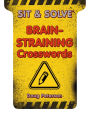 Sit & Solve® Brain-Straining Crosswords