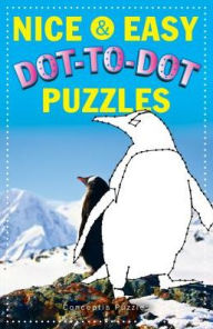 Title: Nice & Easy Dot-to-Dot Puzzles, Author: Conceptis Puzzles