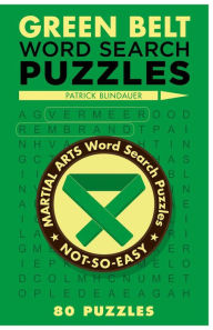 Title: Green Belt Word Search Puzzles, Author: Patrick Blindauer