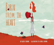 Title: Born from the Heart, Author: Berta Serrano