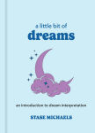 Alternative view 1 of A Little Bit of Dreams: An Introduction to Dream Interpretation