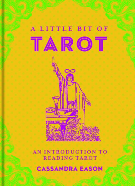 A Little Bit of Tarot: An Introduction to Reading Tarot