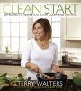 Clean Start: 100 Recipes to Inspire You to Eat Clean and Live Well