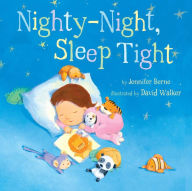 Title: Nighty-Night, Sleep Tight, Author: Jennifer Berne
