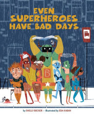 Title: Even Superheroes Have Bad Days, Author: Shelly Becker