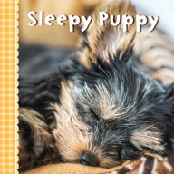 Title: Sleepy Puppy, Author: Sterling Children's Books