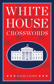 Title: White House Crosswords, Author: David J. Kahn