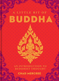 A Little Bit of Buddha: An Introduction to Buddhist Thought