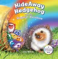Title: Hideaway Hedgehog and the Magical Rainbow, Author: Lisa McCue