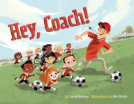 Title: Hey, Coach!, Author: Linda Ashman