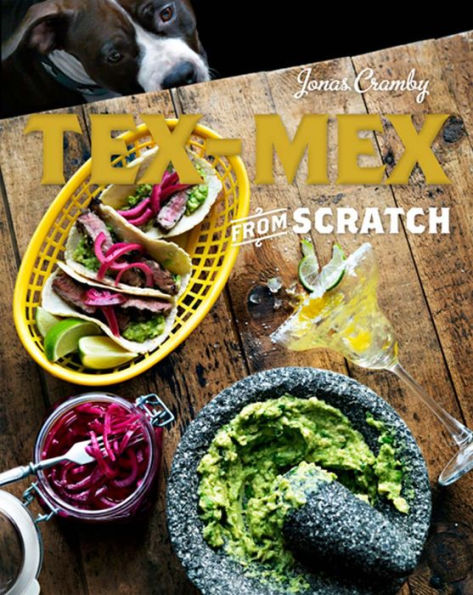 Tex-Mex from Scratch