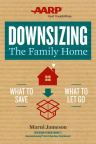 Downsizing The Family Home: What to Save, What to Let Go