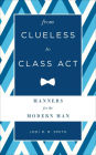 From Clueless to Class Act: Manners for the Modern Man