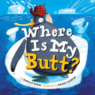 Title: Where Is My Butt?, Author: Donald Budge