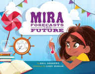 Title: Mira Forecasts the Future, Author: Kell Andrews