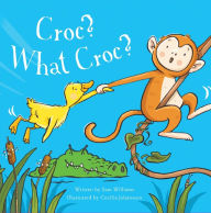 Title: Croc? What Croc?, Author: Sam Williams