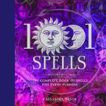Alternative view 1 of 1001 Spells: The Complete Book of Spells for Every Purpose