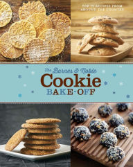 Title: The Barnes & Noble Cookie Bake-Off: Top 75 Recipes from Around the Country, Author: Sterling Publishing Co.
