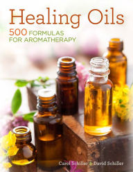 Title: Healing Oils: 500 Formulas for Aromatherapy, Author: David Schiller