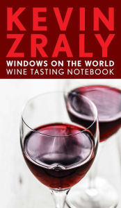 Title: Kevin Zraly Windows on the World Wine Tasting Notebook, Author: Kevin Zraly