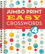 Title: Jumbo Print Easy Crosswords #4, Author: Thomas Joseph