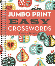 Title: Jumbo Print Easy Crosswords #6, Author: Thomas Joseph