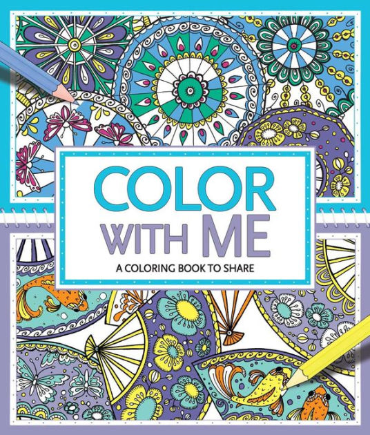 Color with Me: A Coloring Book to Share by Cindy Wilde, Felicity French ...