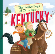 Title: The Twelve Days of Christmas in Kentucky, Author: Evelyn B. Christensen