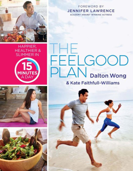 The Feelgood Plan: Happier, Healthier & Slimmer in 15 Minutes a Day