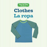 Title: Clothes/La ropa, Author: Union Square Kids