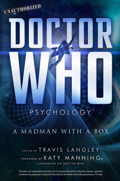 Doctor Who Psychology: A Madman with a Box