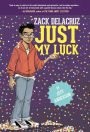 Just My Luck (Zack Delacruz Series #2)