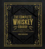 Alternative view 1 of The Complete Whiskey Course: A Comprehensive Tasting School in Ten Classes