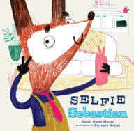 Title: Selfie Sebastian, Author: Sarah Glenn Marsh