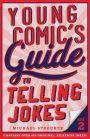 Young Comic's Guide to Telling Jokes: Book 2