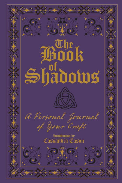 The Book of Shadows: A Personal Journal of Your Craft