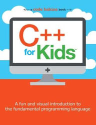 Title: C++ for Kids, Author: Sterling Children's