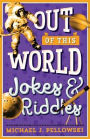 Out of This World Jokes & Riddles