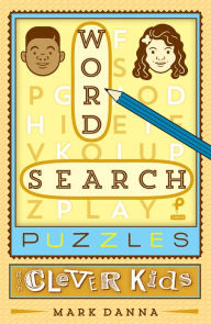 Title: Word Search Puzzles for Clever Kids, Author: Mark Danna