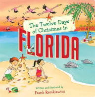 Title: The Twelve Days of Christmas in Florida, Author: Frank Remkiewicz