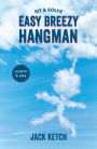 Sit & Solve® Easy Breezy Hangman