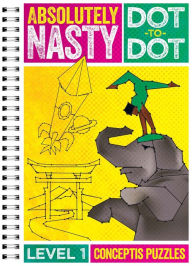 Title: Absolutely Nasty® Dot-to-Dot Level 1, Author: Conceptis Puzzles