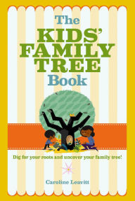 Title: The Kids' Family Tree Book, Author: Caroline Leavitt
