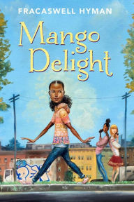 Title: Mango Delight, Author: Fracaswell Hyman