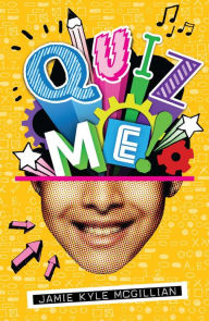 Title: Quiz Me!, Author: Jamie Kyle McGillian